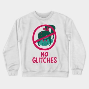 No Glitches Crewneck Sweatshirt